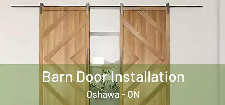 Barn Door Installation Oshawa - ON