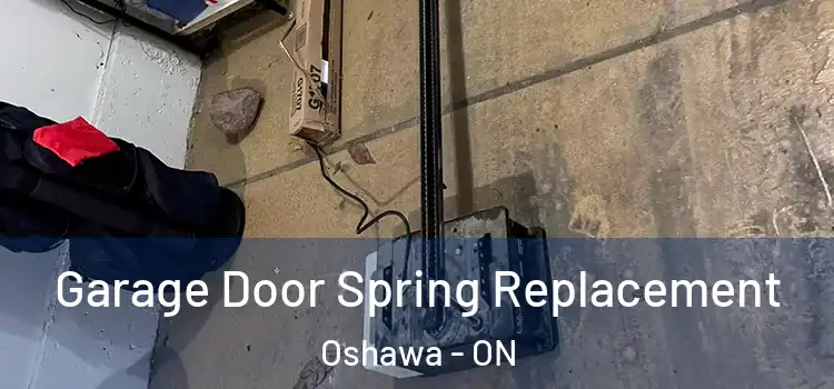  Garage Door Spring Replacement Oshawa - ON