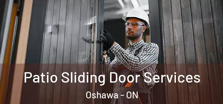  Patio Sliding Door Services Oshawa - ON
