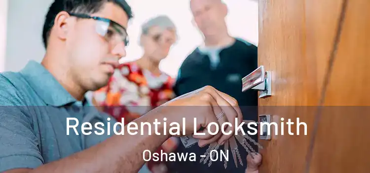 Residential Locksmith Oshawa - ON